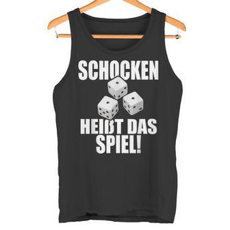 Schocken Heißt Das Spiel Schock Aus Schock Out Tank Top - Geschenkecke