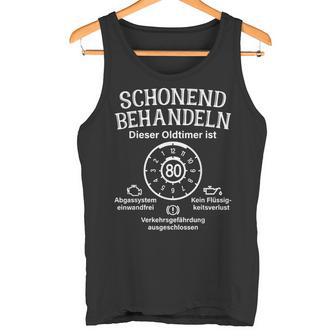 Schonend Behandeln Oldtimer Ist 80 Plaque 80Th Birthday S Tank Top - Geschenkecke