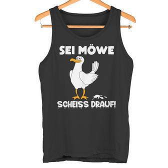 Sei Möwe Scheiss Drauf Tank Top - Geschenkecke