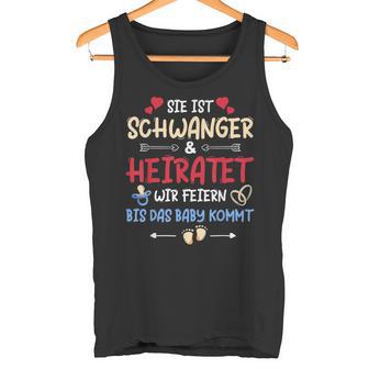 Sie Ist Schwanger Und Heiratet Wir Feiern Hen Party S Tank Top - Geschenkecke