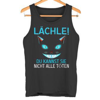 Smile Du Kannst Sie Nicht Alle Köten Cheshire Cat Tank Top - Geschenkecke