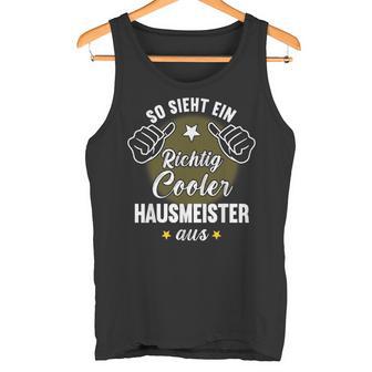 So Sieht Ein Richtig Cool Hausmeister Tank Top - Geschenkecke