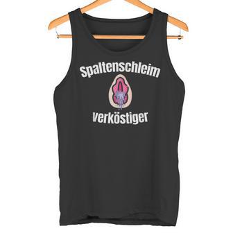 Spaltenschleimerschmeiger Tank Top - Geschenkecke