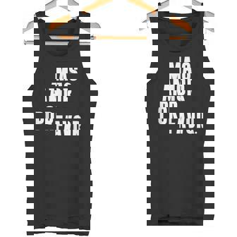 Stylé Original À Offrir Mas Amor Por Favor Mode Débardeur e - Cadeauxyz