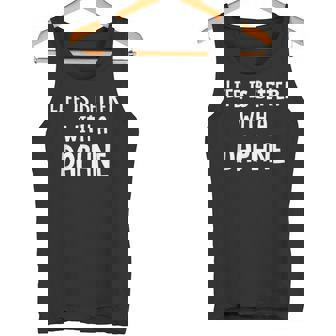 Surnom Humoristique Life Is Better With A Daphne Débardeur e - Cadeauxyz