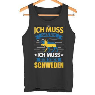 Sweden Ich Muss Nur Nach Sweden Ich Tank Top - Geschenkecke