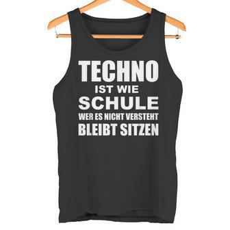 Techno Ist Wie Schule Rave Tank Top - Geschenkecke