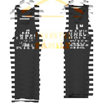 I Am Thankful For My Family Thanksgiving Day Turkey Thankful Tank Top - Monsterry