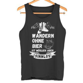 Thirst Auf Bier Beim Bergaufsteigung Und Hiking Tank Top - Geschenkecke