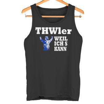 Thwler Weil Ichs Kann Thw Tank Top - Geschenkecke