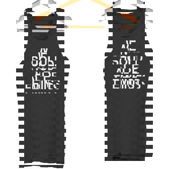 Todos Deberíamos Ser Feministas Camiseta sin mangas - Regaloses
