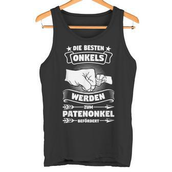 Unkel Werden Zum Patenonkel Patenonkel Uncle Tank Top - Geschenkecke