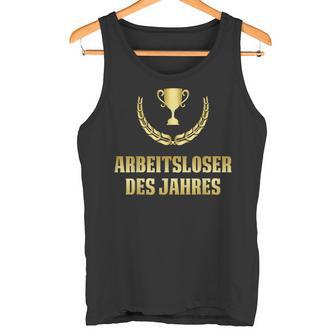 Unworkless Des Jahres Arbeitslosseen 'Unwork Tank Top - Geschenkecke