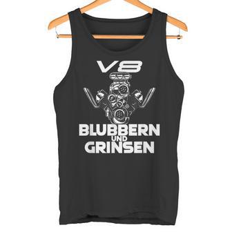 V8 Blubbern Und Grinsen Hubraum Tank Top - Geschenkecke