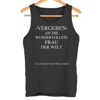 Vergeben An Die Beste Frau Der Welt Idea Tank Top - Geschenkecke