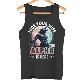 Verstecken Deine Frau Der Alpha Ist Da Alpha Wolf Meme Cringe Tank Top - Geschenkecke