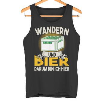 Wandern Und Bier Darum Bin Ich Hier Bierkasten Tank Top - Geschenkecke