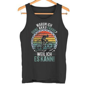 Warum Ich Ohne Akku Fahre Weil Ich Es Kann Retro Bicycle Tank Top - Geschenkecke