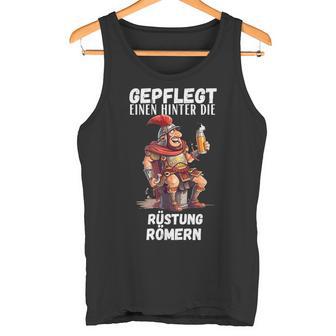 Well-Cared For Eine Hinter Die Armour Romen Party Son Slogan Tank Top - Geschenkecke