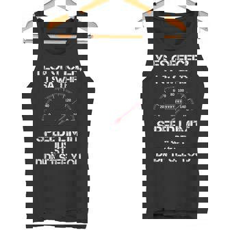Yes Officer i Saw The Speed Limit Drag Racing Lovers Tshirt Tank Top - Monsterry