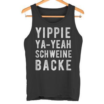 Yippie Ya-Yeah Schweinebacke Legendary Slogan Tank Top - Geschenkecke