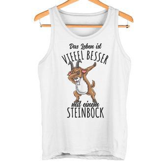 Das Leben Ist Besser Mit Einem Steinbock Tank Top - Geschenkecke