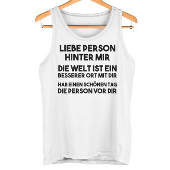 An Die Person Hinter Mir Liebe Person Hinter Mir Tank Top - Geschenkecke