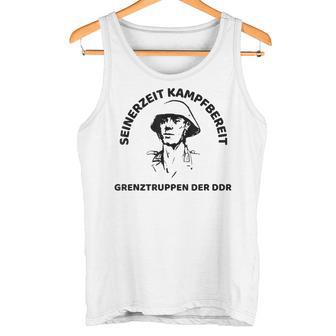 Grenztruppen Der Ddr Der Nva Seinerzeit Combat Ready Tank Top - Geschenkecke