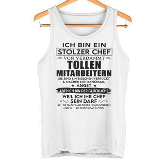 Ich Bin Ein Stolzer Chefonerdammt Tollen Mitarbeitern Gray Tank Top - Geschenkecke