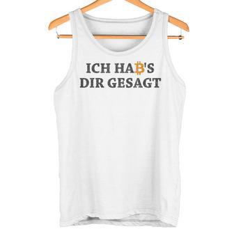 Ich Hab's Dir Gesagt Bitcoin Slogan Blockchain Tank Top - Geschenkecke