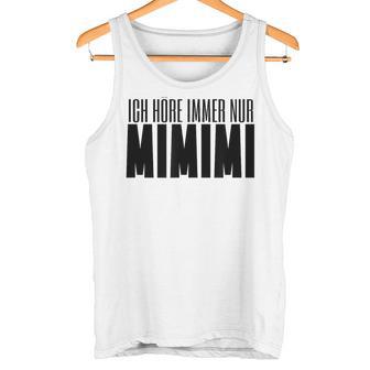 Ich Höre Immer Nur Mimimi Gray Tank Top - Seseable