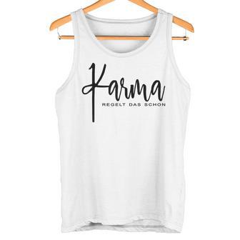 Karma Regelt Das Schon Schicksal Karma Tank Top - Geschenkecke