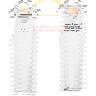 Los Bigotes Hacen Del Mundo Un Lugar Mejor Divertido Amante Del Bigote Camiseta sin mangas - Regaloses