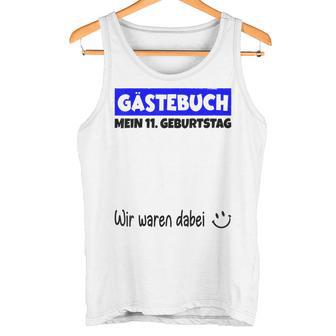 Mein 11St Birthday Wir War Dabei Guestbuch Tank Top - Geschenkecke