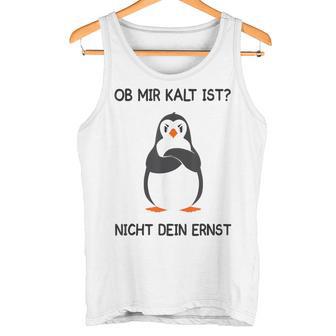 Ob Mir Kalt Ist Nicht Dein Ernst Heizen Ob Mir Kalt Ist Nicht Dein Tank Top - Geschenkecke