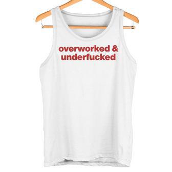 Overworked And Underfucked Tank Top - Geschenkecke