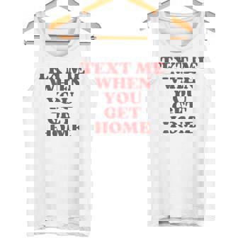 Text Me When You Get Home Aesthetic Y2k Canotta - Novitaregali
