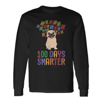 100 Days Smarter 100Th Day Of School Outfit Dog Lover Pug Long Sleeve T-Shirt - Monsterry AU