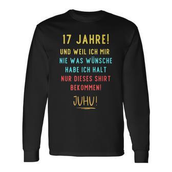 17Th Birthday Decoration For Someone Der Sich Nichts Wünscht Langarmshirts - Geschenkecke