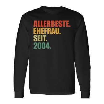 20 Jahreerheiratet Beste Ehefrau Seit 2004 20Hochzeitstag Langarmshirts - Geschenkecke