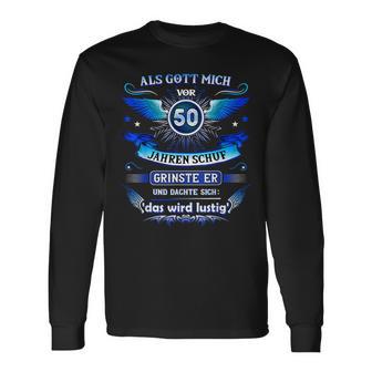 50Th Birthday Als Gott Michor 50 Jahre Schuf Grinste Er Grins Langarmshirts - Seseable