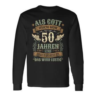 50Th Birthday Als Gott Michor 50 Jahren Schuf Grinste Her Langarmshirts - Seseable