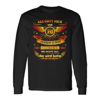 70Th Birthday Als Gott Michor 70 Jahre Schuf Grinste Er Grins Langarmshirts - Geschenkecke