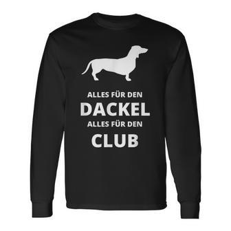 Alles Für Den Dachshund Alles Für Den Club Langarmshirts - Geschenkecke