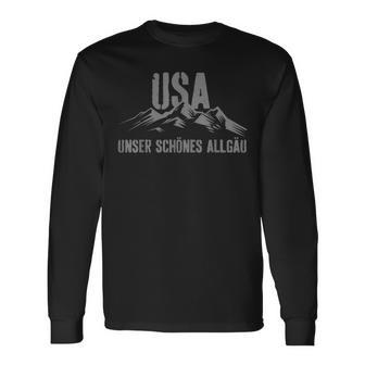 Allgäu Usa Unser Schöne Allgäu Mountains Hiking Alps Langarmshirts - Geschenkecke