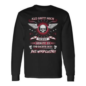 Als Gott Mich Schuf Grinste Er Und Denkdas Wird A S Langarmshirts - Geschenkecke