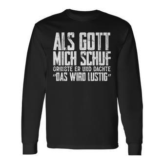 Als Gott Mich Schuf Grinste Sarcasm Langarmshirts - Geschenkecke