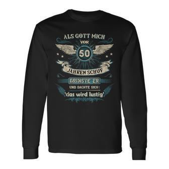 Als Gott Michor 50 Jahren Schuf Grinste Er Das Wird Langarmshirts - Geschenkecke