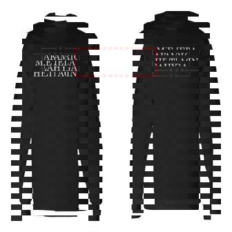 Make America Healthy Again Maha Long Sleeve T-Shirt | Seseable CA