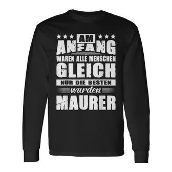 With Am Anfang Waren Alle Menschen Gleich Maurer Geselle Langarmshirts - Geschenkecke